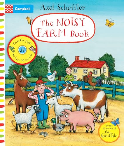 The Noisy Farm Book: A press-the-page sound book (Campbell Axel Scheffler, 9)