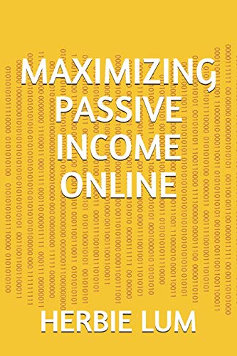MAXIMIZING PASSIVE INCOME ONLINE