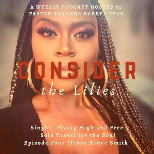 Single, Flying High and Free...Solo Travel for the Soul with Tiara Renee Smith