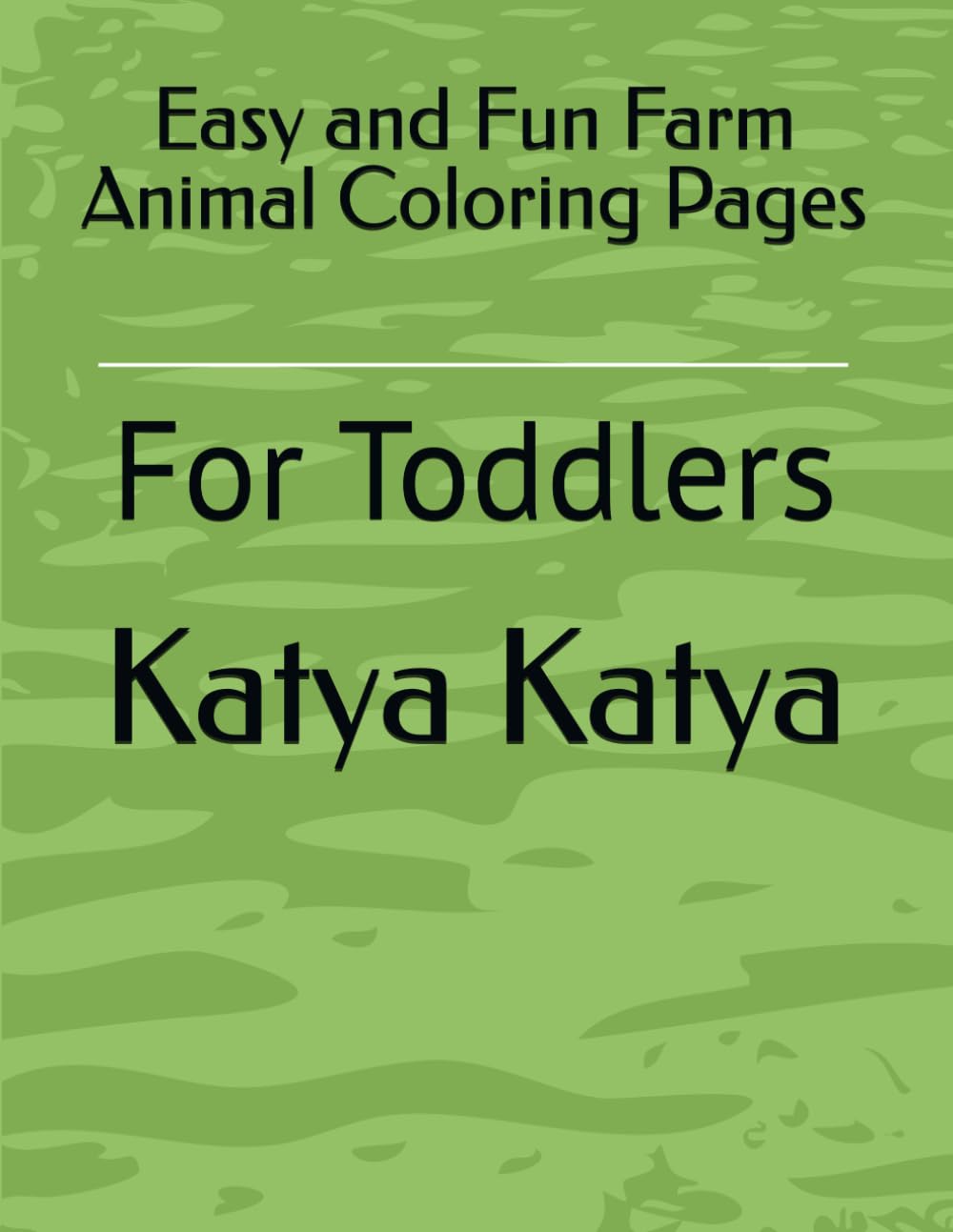 Easy and Fun Farm Animal Coloring Pages: For Toddlers