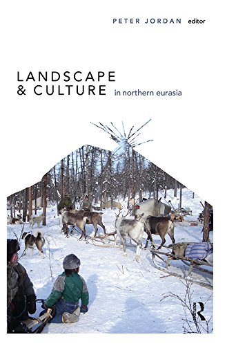 Landscape and Culture in Northern Eurasia (UCL Institute of Archaeology Publications)