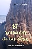 El renacer de las olas (Descubrimientos nº 2) (Spanish Edition)