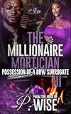 The Millionaire Mortician 3: Possession of a BBW Surrogate (The Marcano Twins Saga)