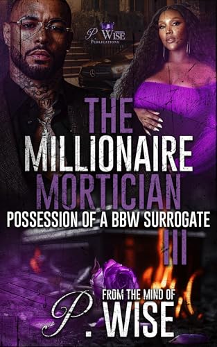 The Millionaire Mortician 3: Possession of a BBW Surrogate (The Marcano Twins Saga)