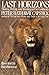 Last Horizons: Hunting, Fishing & Shooting On Five Continents