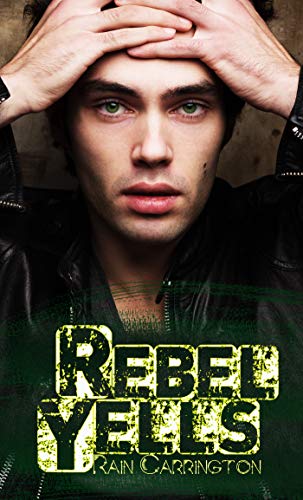 Rebel Yells (Apishipa Creek Chronicles Book 1) by [Rain Carrington]