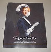 The Genteel Tradition: Impressionist and Realist Art from the IRA and Nancy Koger Collection in Celebration of the Centennial of Rollins Coll 0961582804 Book Cover