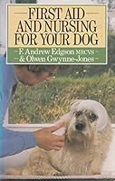 First-Aid and Nursing for Your Dog 0091647711 Book Cover