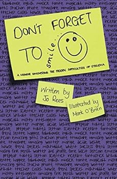 Paperback Don't Forget To... Smile: A memoir uncovering the hidden difficulties of Dyslexia Book