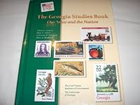 The Georgia Studies Book: Our State and the Nation 0898541921 Book Cover