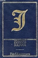 Prinses Juliana 9060451538 Book Cover