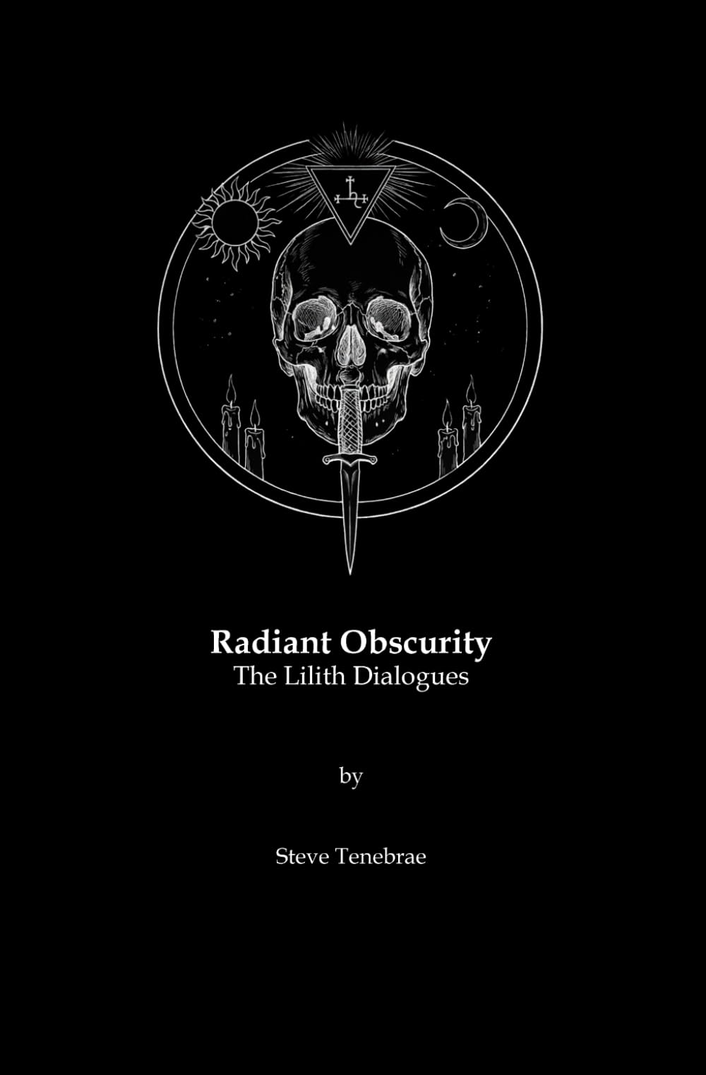 Radiant Obscurity - The Lilith Dialogues