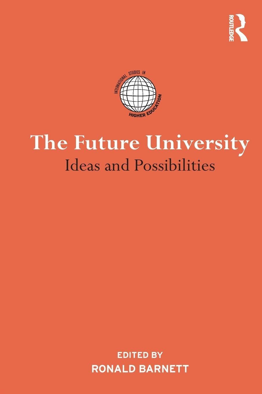 The Future University (International Studies in Higher Education)
