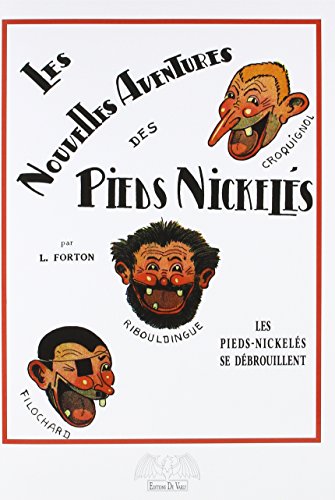 Les nouvelles aventures des Pieds Nickelés T1: Les Pieds-Nickelés se débrouillent Les nouvelles aventures des Pieds Nickelés T1: Les Pieds-Nickelés se débrouillent
