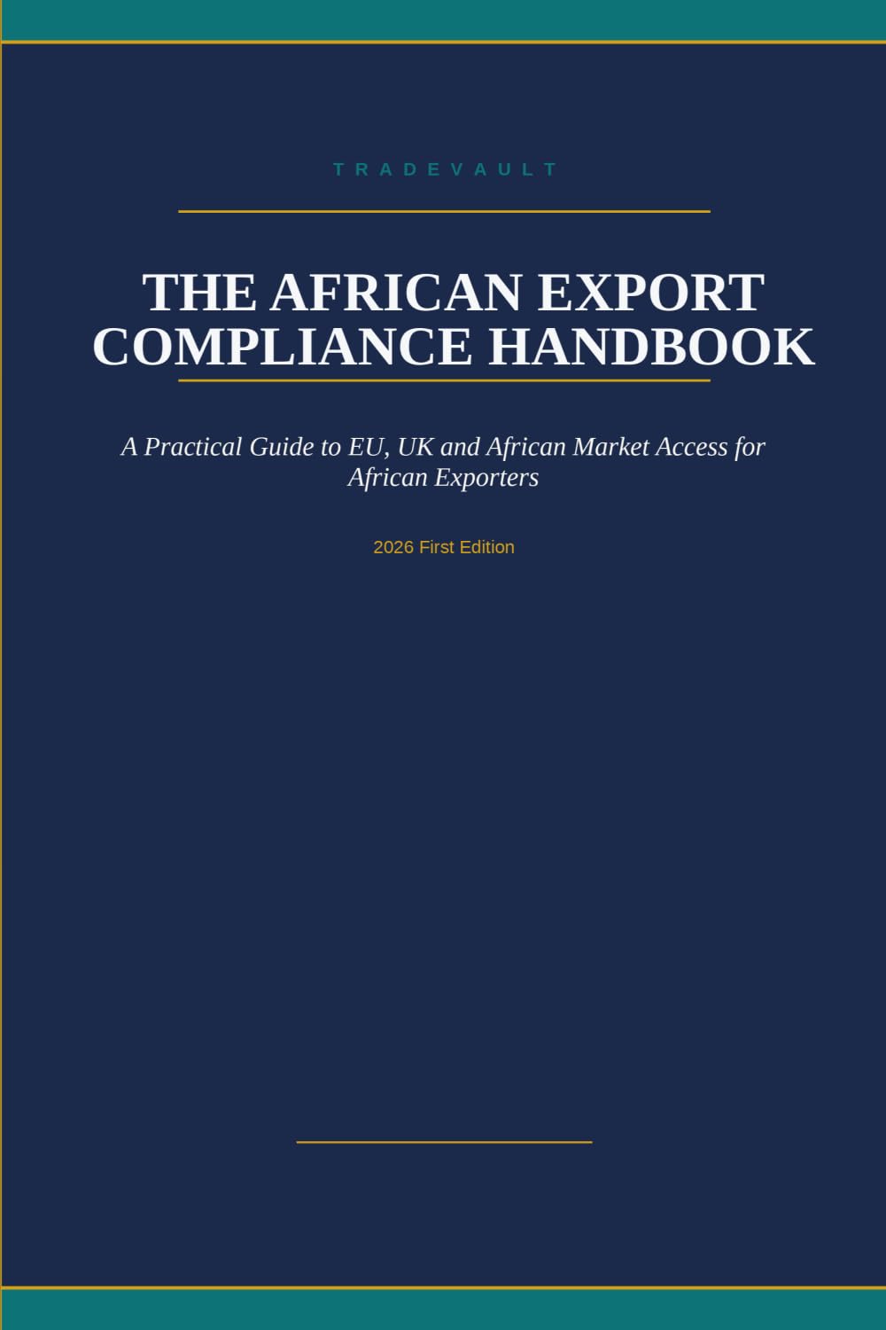 The African Export Compliance Handbook: A Practical Guide to EU, UK and African Market Access for African Exporters