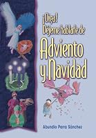 Oiga! Dejeme Hablarle De Adviento Y Navidad 0764812440 Book Cover