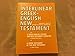 Interlinear Greek-English New Testament: Numerically coded to Strong's Exhaustive concordance with a Greek-English lexicon and New Testament synonyms