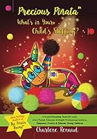 Precious Piñata: What's In Your Child's Stuffing: A Ground-Breaking Real-Life Guide Every Parent, Educator and Health Professional Needs to Empower, Protect and Educate Young Children 172640692X Book Cover
