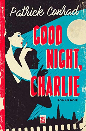 Preisvergleich Produktbild Good night, Charlie: roman noir