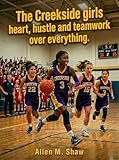 The Creekside Girls: Heart, Hustle and Teamwork Over Everything (English Edition)