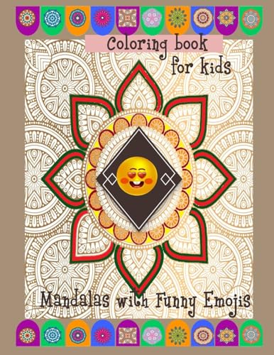 Coloring book for kids Mandalas with funny Emojis: Coloring book for kids Mandalas with funny Emojis (Mandalas with funny emji)