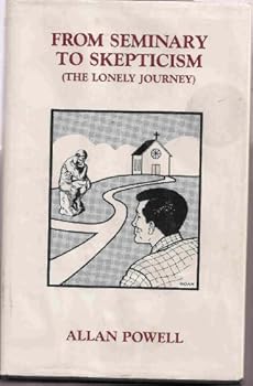 Hardcover From Seminary to Skepticism (The Lonely Journey) Book