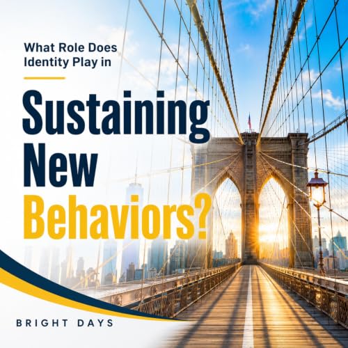 Couverture de What Role Does Identity Play in Sustaining New Behaviors?