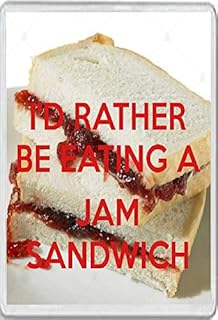 I'd Rather be Eating a Jam Sandwich - Fridge Magnet