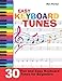 Easy Keyboard Tunes: 30 Fun and Easy Keyboard Tunes for Beginners