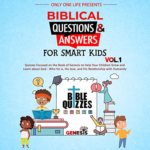 Biblical Questions and Answers for Smart Kids by Only One Life episode artwork