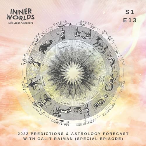 2022 Predictions & Astrology Forecast with Galit Raiman (Special Episode) Podcast Por  arte de portada
