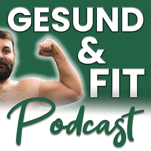 Der GESUND & FIT - Podcast Podcast By Manuel Giesser cover art