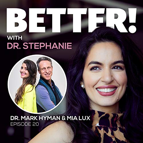 020 Dr. Mark Hyman & Mia Lux On Relationships, Healthy Eating