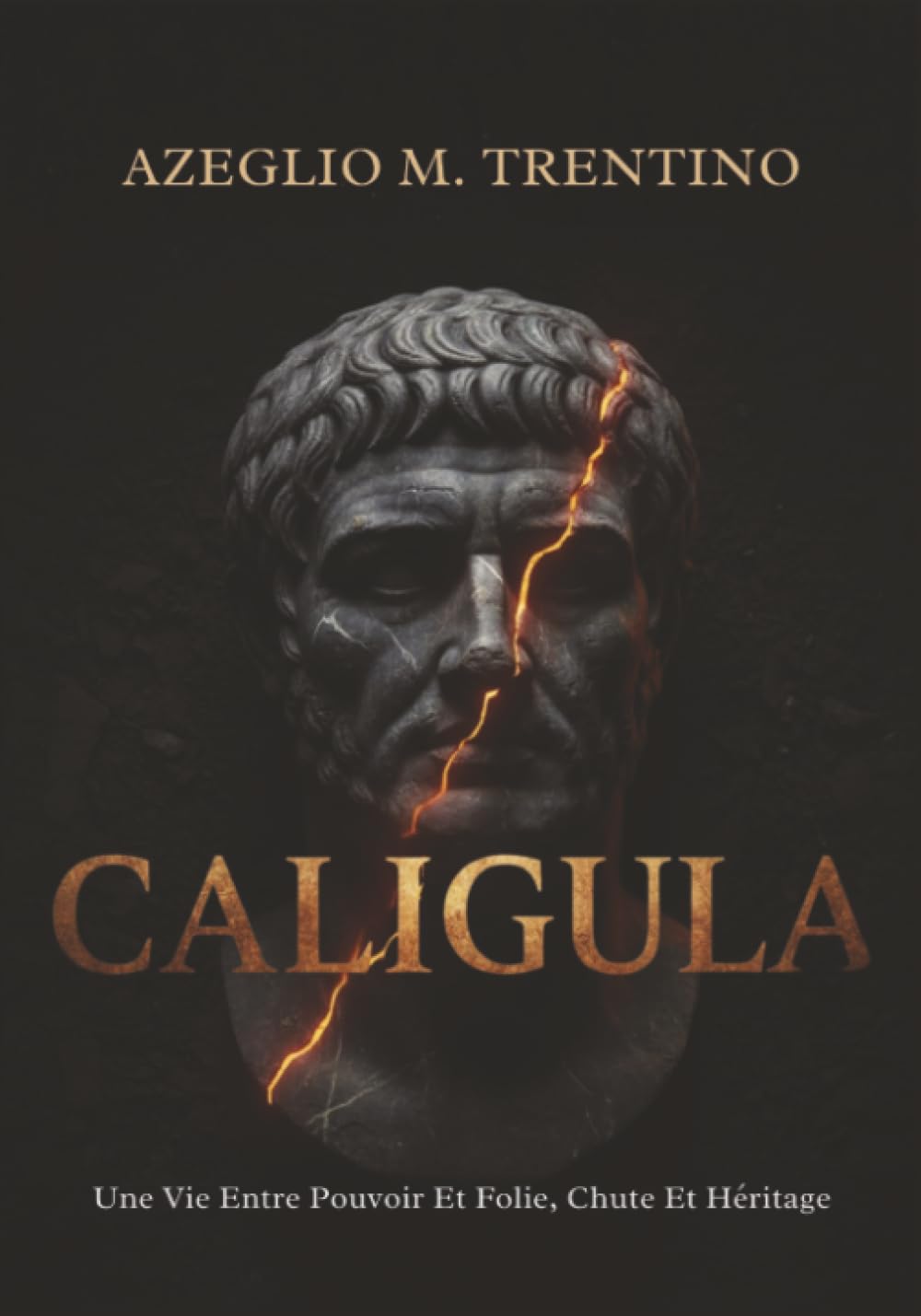 Caligula: Une Vie Entre Pouvoir Et Folie, Chute Et Héritage (Histoire Ancienne)