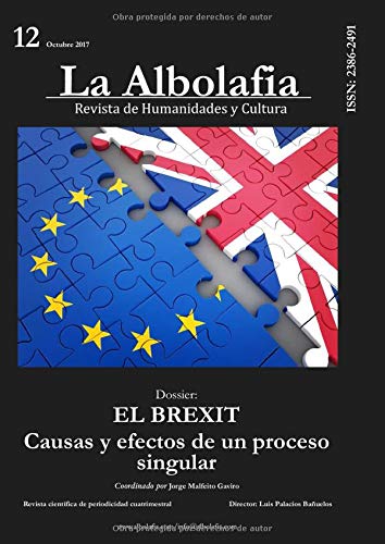La Albolafia: Revista de Humanidades y Cultura. Número 12: El Brexit. Causas y efectos de un proceso singular