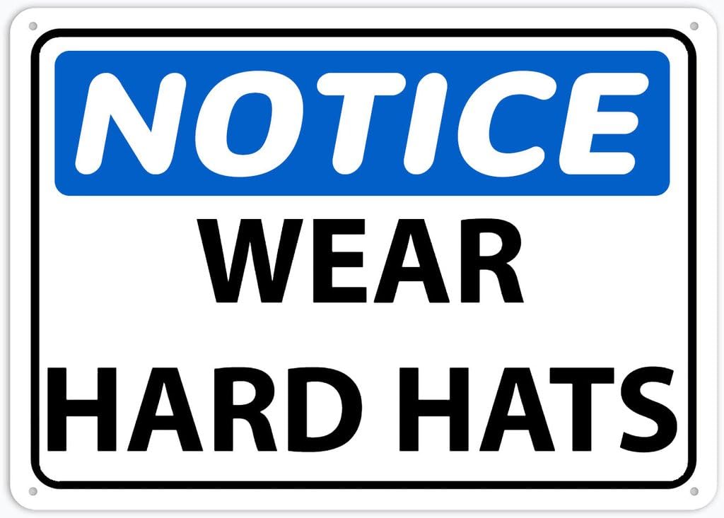 8"x12" Rust Free Aluminum Metal Sign - Notice Wear Hard Hats - Weatherproof, Heavy Duty - For Home & Business