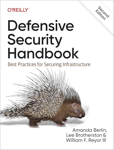 Defensive Security Handbook: Best Practices for Securing Infrastr...