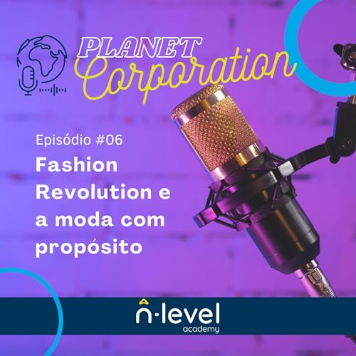 Fashion Revolution e a moda com prop&oacute;sito