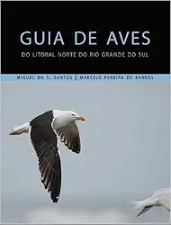 Guia de aves do Litoral Norte do Rio Grande do Sul
