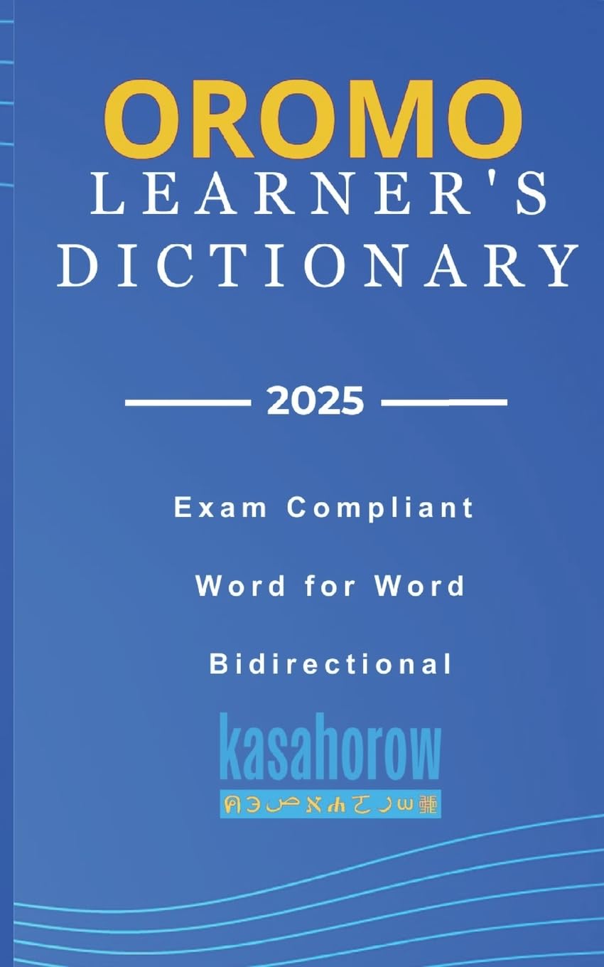 Oromo Kasahorow Ser.: Oromo Learner's Dictionary : Oromo-English, ...