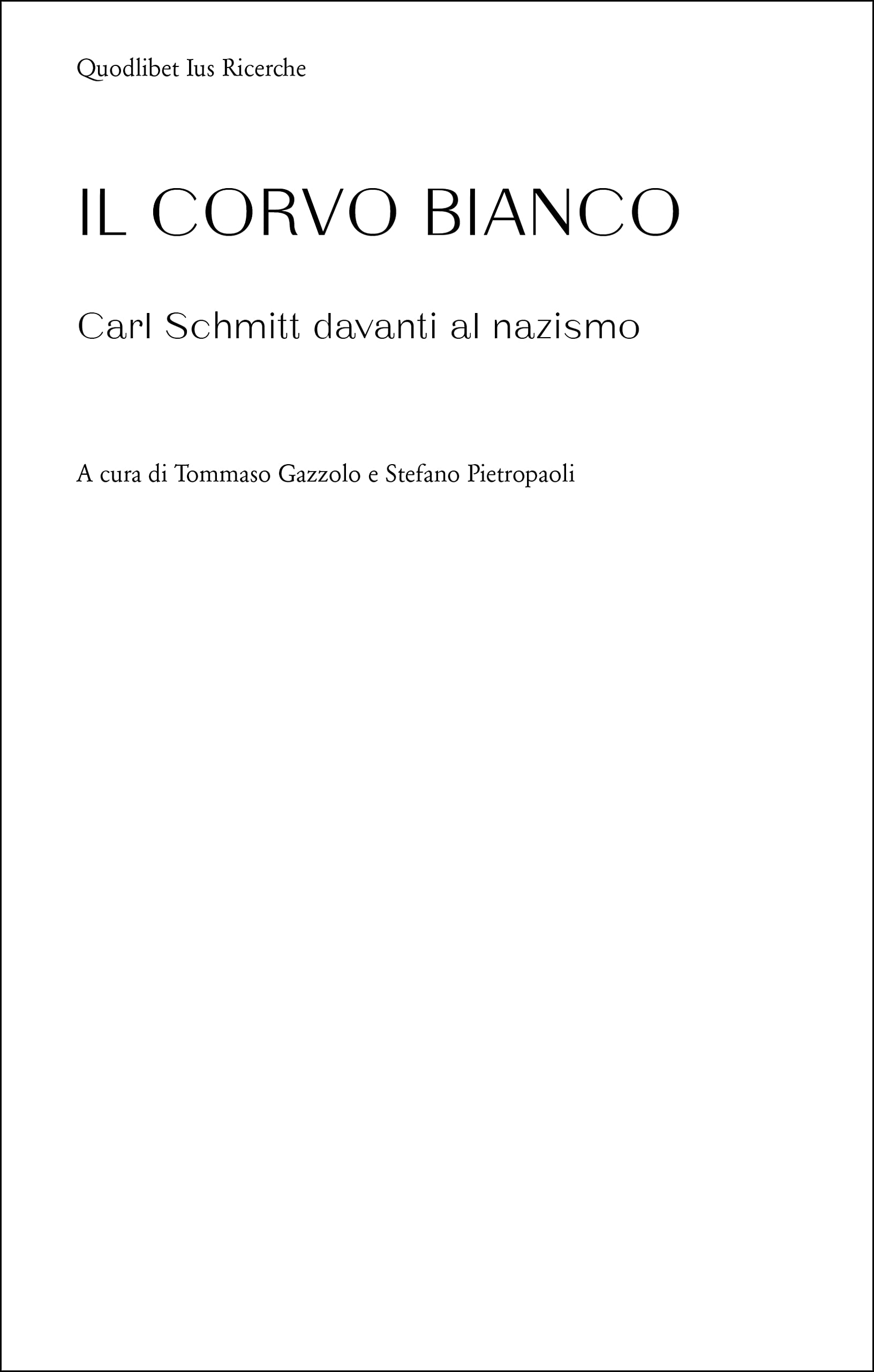 Il Corvo Bianco. Carl Schmitt Davanti Al Nazismo - 4