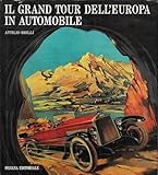  Il Grand Tour dell\'Europa in automobile