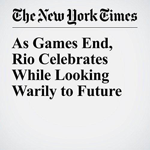 As Games End, Rio Celebrates While Looking Warily to Future cover art