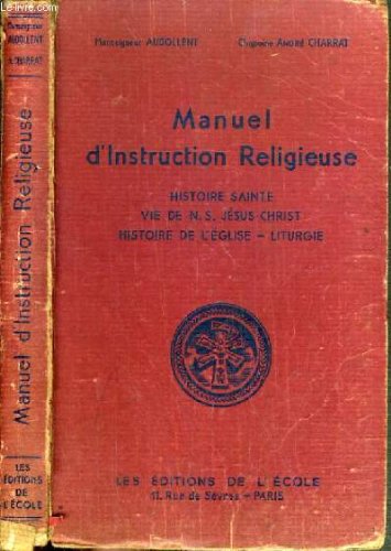 MANUEL D'INSTRUCTION RELIGIEUSE - HISTOIRE SAINTE VIE DE N.S JESUS ...