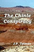 The Chinle Conspiracy 1523887087 Book Cover