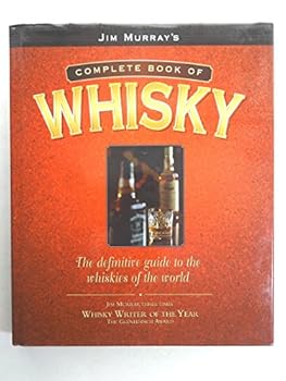 Hardcover Jim Murray's Complete Book of Whisky The Definitive Guide to the Whiskies of the World Book