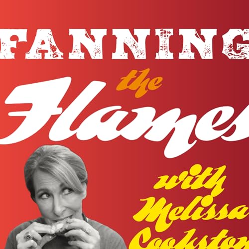 Fanning the Flames with Melissa Cookston cover art