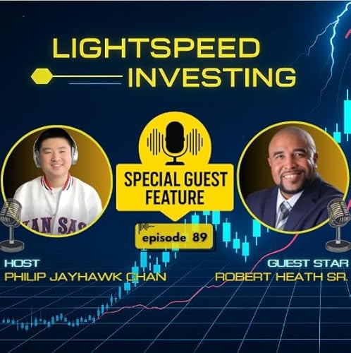 Lightspeed Investing Podcast Ep 89: Robert Heath Sr. &mdash; Building Mental Fortitude and Financial Focus cover art