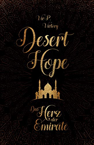 Desert Hope: Das Herz der Emirate von [Vic P. Victory]