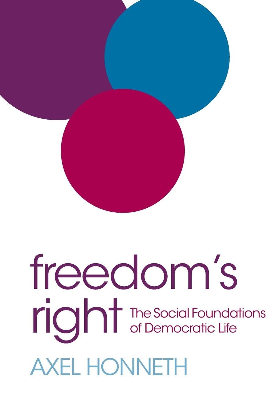 Freedom’s Right: The Social Foundations of Democratic Life
